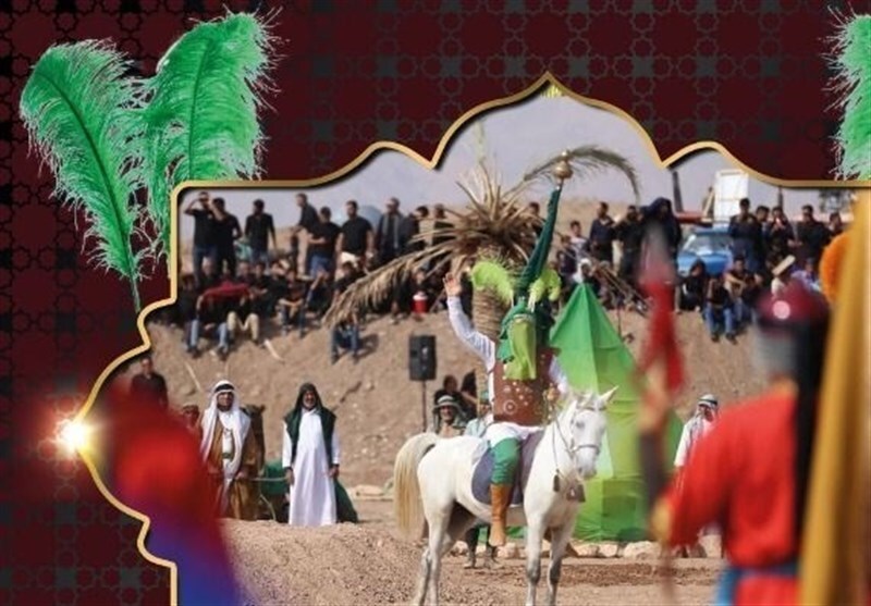 برگزاری ششمین سوگواره ملی تئاتر میدانی و تعزیه اربعین حسینی